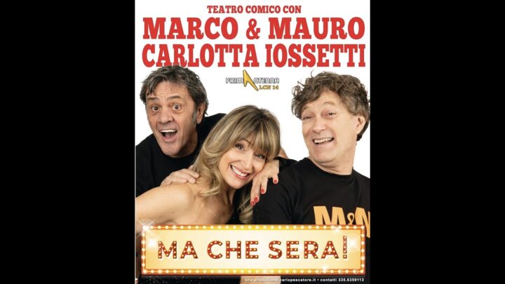 MA CHE SERA - MARCO E MAURO con CARLOTTA...